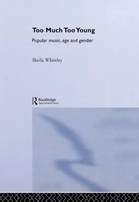 Whiteley |  Too Much Too Young | Buch |  Sack Fachmedien