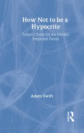 Swift | How Not to be a Hypocrite | Buch | 978-0-415-31116-8 | www2.sack.de
