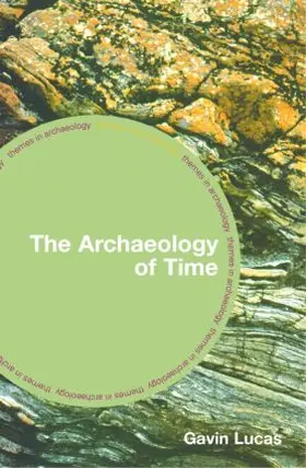 Lucas |  The Archaeology of Time | Buch |  Sack Fachmedien