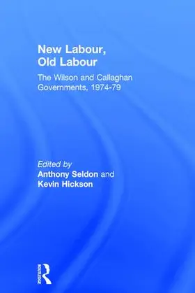 Hickson / Seldon |  New Labour, Old Labour | Buch |  Sack Fachmedien
