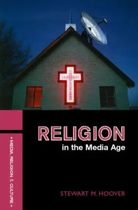 Hoover |  Religion in the Media Age | Buch |  Sack Fachmedien