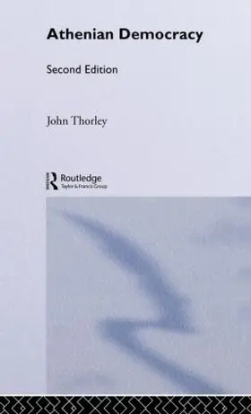Thorley | Athenian Democracy | Buch | 978-0-415-31933-1 | www2.sack.de