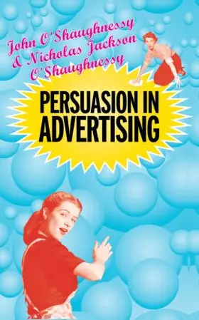 O'Shaugnessy / O'Shaughnessy |  Persuasion in Advertising | Buch |  Sack Fachmedien