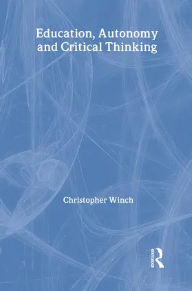 Winch |  Education, Autonomy and Critical Thinking | Buch |  Sack Fachmedien