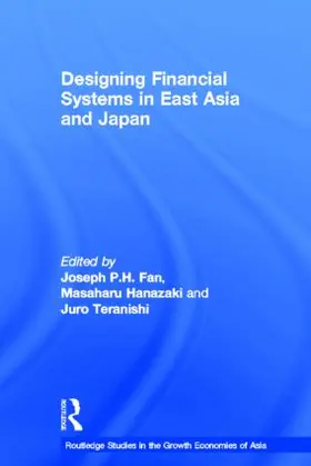 Fan / Hanazaki / Teranishi |  Designing Financial Systems in East Asia and Japan | Buch |  Sack Fachmedien