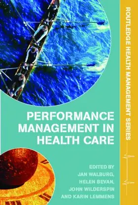 Bevan / Walburg / Wilderspin | Performance Management in Healthcare | Buch | 978-0-415-32398-7 | sack.de