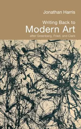 Harris | Writing Back to Modern Art | Buch | 978-0-415-32428-1 | www2.sack.de
