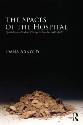 Arnold |  The Spaces of the Hospital | Buch |  Sack Fachmedien