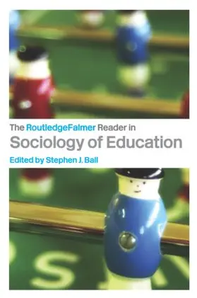 Ball |  The RoutledgeFalmer Reader in Sociology of Education | Buch |  Sack Fachmedien