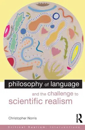 Norris |  Philosophy of Language and the Challenge to Scientific Realism | Buch |  Sack Fachmedien