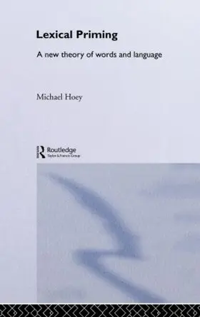 Hoey | Lexical Priming | Buch | 978-0-415-32862-3 | sack.de