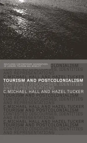 Hall / Tucker | Tourism and Postcolonialism | Buch | 978-0-415-33102-9 | sack.de