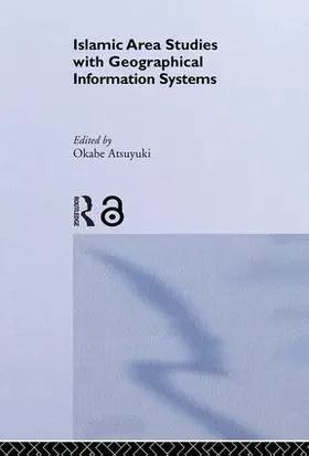 Okabe | Islamic Area Studies with Geographical Information Systems | Buch | 978-0-415-33250-7 | sack.de