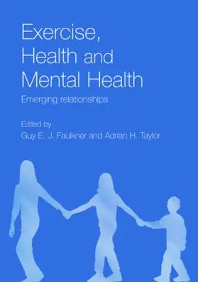 Faulkner / Taylor | Exercise, Health and Mental Health | Buch | 978-0-415-33431-0 | sack.de