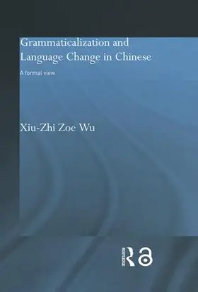 Wu |  Grammaticalization and Language Change in Chinese | Buch |  Sack Fachmedien