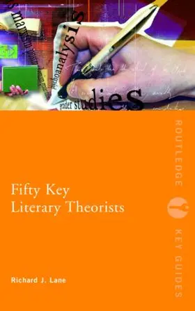 Lane |  Fifty Key Literary Theorists | Buch |  Sack Fachmedien