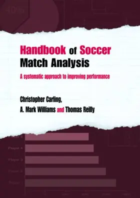 Carling / Williams / Reilly |  Handbook of Soccer Match Analysis | Buch |  Sack Fachmedien