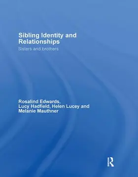 Edwards / Hadfield / Lucey |  Sibling Identity and Relationships | Buch |  Sack Fachmedien