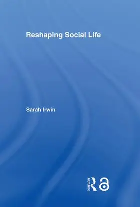 Irwin |  Reshaping Social Life | Buch |  Sack Fachmedien