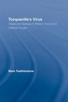 Featherstone |  Tocqueville's Virus | Buch |  Sack Fachmedien
