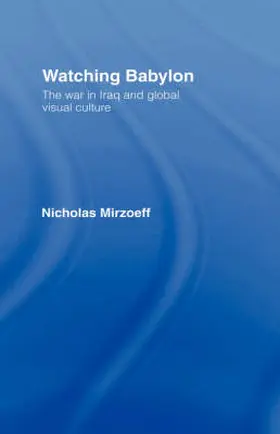 Mirzoeff |  Watching Babylon | Buch |  Sack Fachmedien