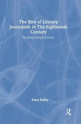 Italia |  The Rise of Literary Journalism in the Eighteenth Century | Buch |  Sack Fachmedien