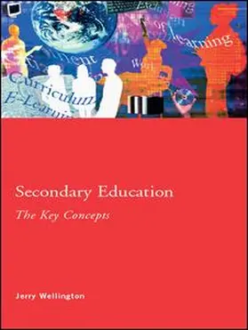 Wellington |  Secondary Education: The Key Concepts | Buch |  Sack Fachmedien