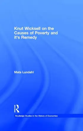 Lundahl |  Knut Wicksell on the Causes of Poverty and its Remedy | Buch |  Sack Fachmedien