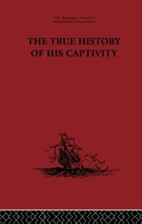 Staden |  The True History of his Captivity 1557 | Buch |  Sack Fachmedien