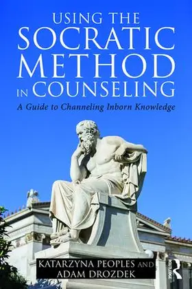 Peoples / Drozdek |  Using the Socratic Method in Counseling | Buch |  Sack Fachmedien