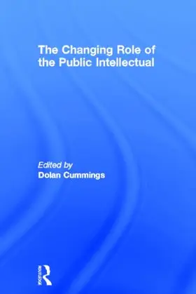 Cummings |  The Changing Role of the Public Intellectual | Buch |  Sack Fachmedien