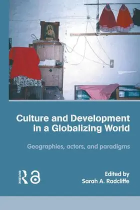 Radcliffe |  Culture and Development in a Globalizing World | Buch |  Sack Fachmedien
