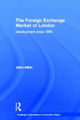 Atkin |  The Foreign Exchange Market of London | Buch |  Sack Fachmedien
