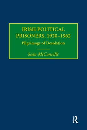 McConville |  Irish Political Prisoners, 1920-1962 | Buch |  Sack Fachmedien