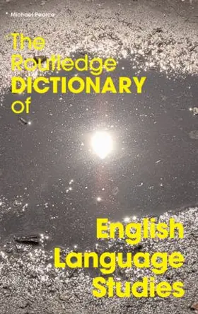Pearce |  The Routledge Dictionary of English Language Studies | Buch |  Sack Fachmedien