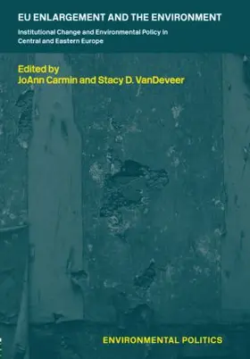 Carmin / VanDeveer |  EU Enlargement and the Environment | Buch |  Sack Fachmedien
