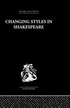 Berry |  Changing Styles in Shakespeare | Buch |  Sack Fachmedien