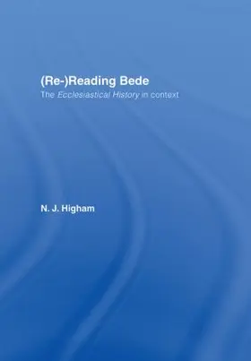 Higham | (Re-)Reading Bede | Buch | 978-0-415-35367-0 | www2.sack.de