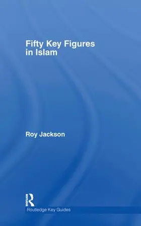 Jackson |  Fifty Key Figures in Islam | Buch |  Sack Fachmedien