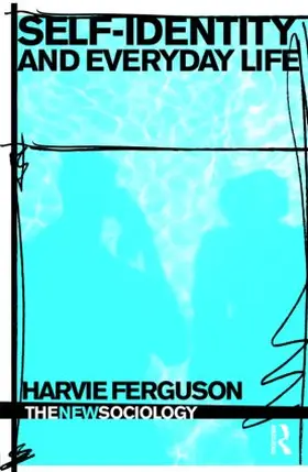 Ferguson |  Self-Identity and Everyday Life | Buch |  Sack Fachmedien