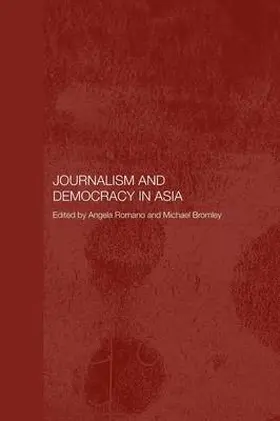 Bromley / Romano |  Journalism and Democracy in Asia | Buch |  Sack Fachmedien