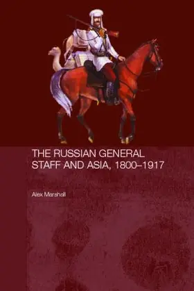Marshall |  The Russian General Staff and Asia, 1860-1917 | Buch |  Sack Fachmedien
