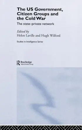 Laville / Wilford |  The US Government, Citizen Groups and the Cold War | Buch |  Sack Fachmedien