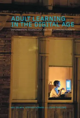 Selwyn / Gorard / Furlong |  Adult Learning in the Digital Age | Buch |  Sack Fachmedien