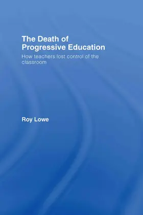 Lowe |  The Death of Progressive Education | Buch |  Sack Fachmedien