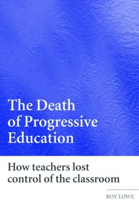 Lowe |  The Death of Progressive Education | Buch |  Sack Fachmedien