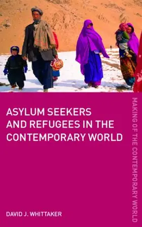 Whittaker |  Asylum Seekers and Refugees in the Contemporary World | Buch |  Sack Fachmedien
