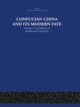 Levenson |  Confucian China and its Modern Fate | Buch |  Sack Fachmedien