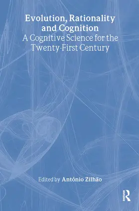 Zilhao |  Evolution, Rationality and Cognition | Buch |  Sack Fachmedien