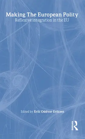 Eriksen |  Making The European Polity | Buch |  Sack Fachmedien